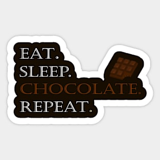 Eat sleep chocolate repeat Sticker